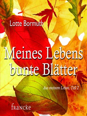 cover image of Meines Lebens bunte Blätter